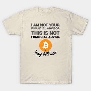 Bitcoin Not Financial Advice (light colors) T-Shirt